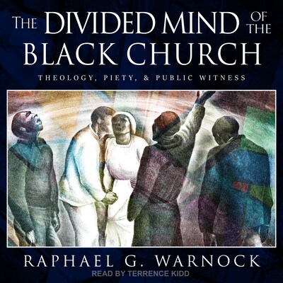 The Divided Mind of the Black Church – omslag til lydbogen af Raphael G. Warnock