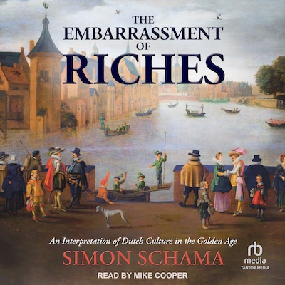 The Embarrassment of Riches – omslag til lydbogen af Simon Schama