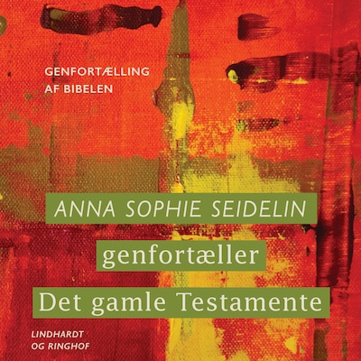 Anna Sophie Seidelin genfortæller Det gamle Testamente – omslag til lydbogen af Anna Sophie Seidelin