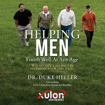 Helping Men Finish Well At Any Age – omslag til lydbogen af Dr. Duke Heller
