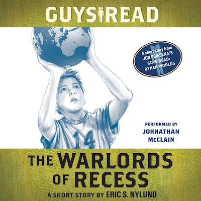 Guys Read: The Warlords of Recess