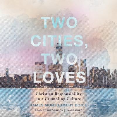Two Cities, Two Loves – omslag til lydbogen af James Montgomery Boice