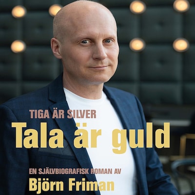 Tiga är silver - tala är guld – omslag till ljudboken av Björn Friman