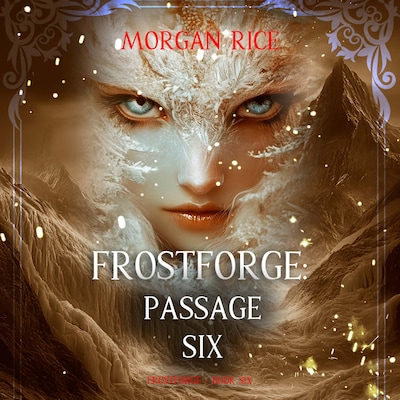 Frostforge: Passage Six (Book Six of the Frostforge Series) – omslag til lydbogen af Morgan Rice