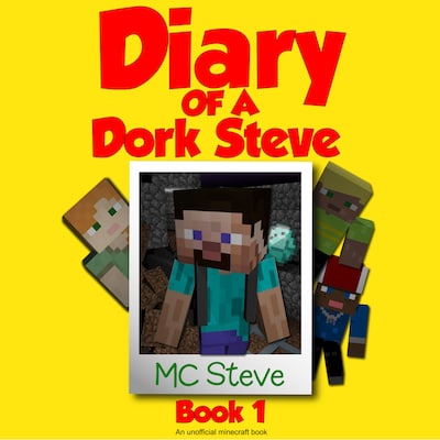 Minecraft: Diary of a Minecraft Dork Steve Book 1: Brave and Weak (An Unofficial Minecraft Diary Book) – okładka audiobooka, autor MC Steve