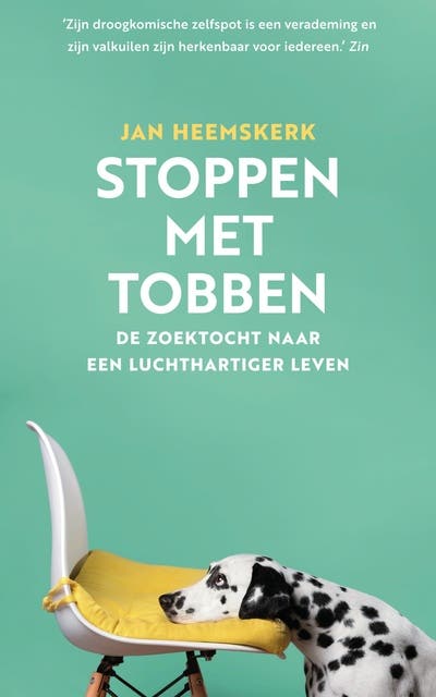 Stoppen met tobben: De zoektocht naar een luchthartiger leven