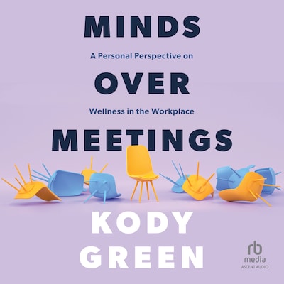 Minds Over Meetings – omslag til lydbogen af Kody Green