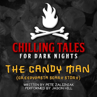 The Candy Man (Creepypasta Scary Story)