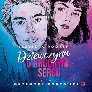 Dziewczyna o kruchym sercu – okładka audiobooka, autor Elżbieta Rodzeń