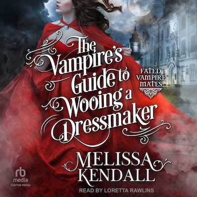 The Vampire’s Guide to Wooing a Dressmaker – omslag til lydbogen af Melissa Kendall