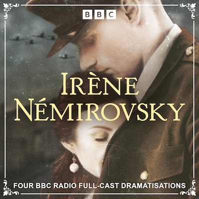 Irène Némirovsky: Four BBC Radio Full-Cast Dramatisations – omslag til lydbogen af Irène Némirovsky