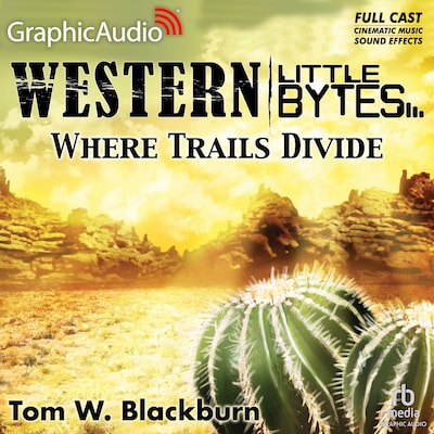 Where Trails Divide [Dramatized Adaptation] – omslag til lydbogen af Tom W. Blackburn