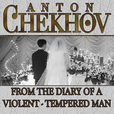 From the Diary a Violent Tempered Man – omslag til lydbogen af Anton Chekhov
