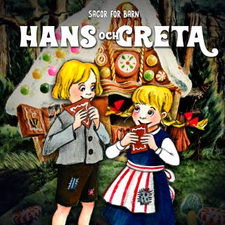 Sagor för barn: Hans och Greta