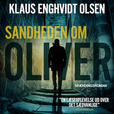 Sandheden om Oliver – omslag til lydbogen af Klaus Enghvidt Olsen