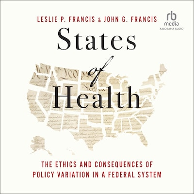 States of Health – omslag til lydbogen af Leslie P. Francis, John G. Francis