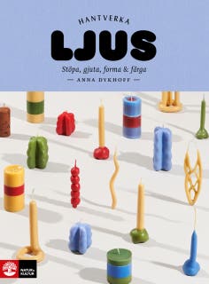 Ljus : stöpa, gjuta, forma och färga – omslag till ljudboken av Anna Dykhoff