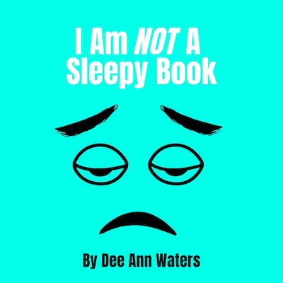 I Am Not A Sleepy Book – omslag til lydbogen af Dee Ann Waters