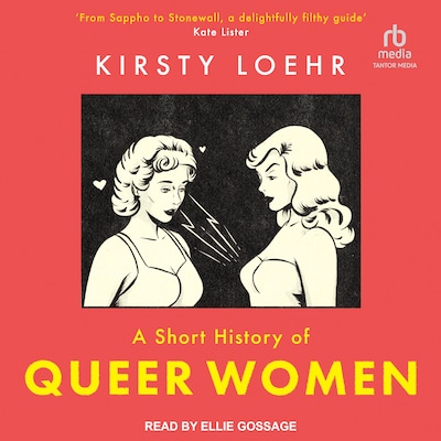 A Short History of Queer Women – omslag til lydbogen af Kirsty Loehr