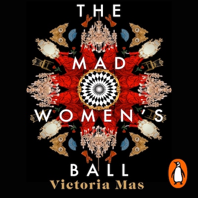 The Mad Women's Ball – omslag til lydbogen af Victoria Mas