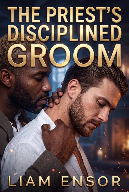 The Priest's Disciplined Groom: Gay Regency Erotic Discipline Degradation Romance – omslag til lydbogen af Liam Ensor