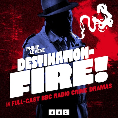 Destination – Fire! – omslag til lydbogen af Philip Levene
