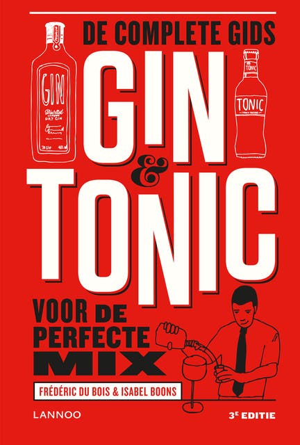 Gin & Tonic: De complete gids voor de perfecte mix – omslag van het luisterboek van Frédéric Du Bois,Isabel Boons