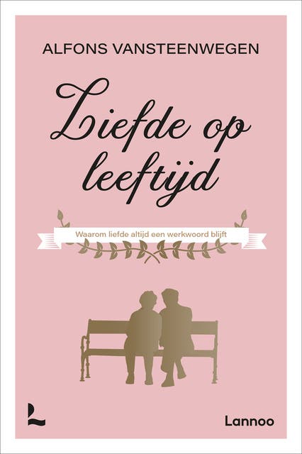 Liefde op leeftijd: Waarom liefde altijd een werkwoord blijft – omslag van het luisterboek van Alfons Vansteenwegen