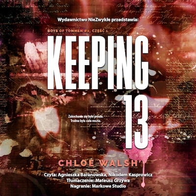 Keeping 13. Część pierwsza – okładka audiobooka, autor Chloe Walsh