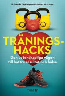 Träningshacks : Den vetenskapliga vägen till bättre resultat och hälsa – omslag till ljudboken av Jennie Aquilonius,Karolina Bergström,mfl.