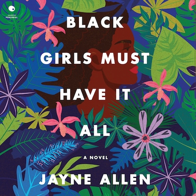 Black Girls Must Have It All