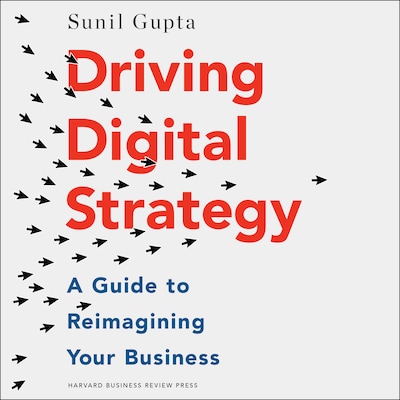 Driving Digital Strategy – omslag til lydbogen af Sunil Gupta
