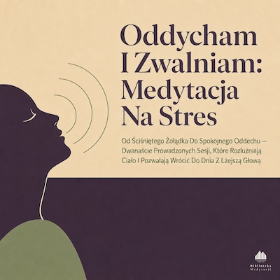 Oddycham I Zwalniam: Medytacja Na Stres – okładka audiobooka, autor Biblioteka Medytacji