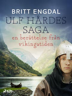 Ulf Hårdes saga: en berättelse från vikingatiden