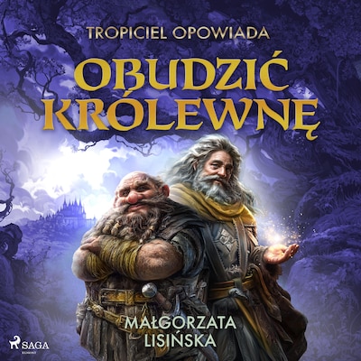 Tropiciel opowiada: Obudzić królewnę – okładka audiobooka, autor Małgorzata Lisińska