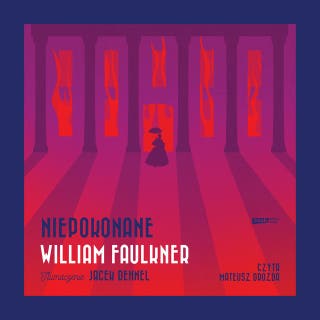 Niepokonane – okładka audiobooka, autor William Faulkner