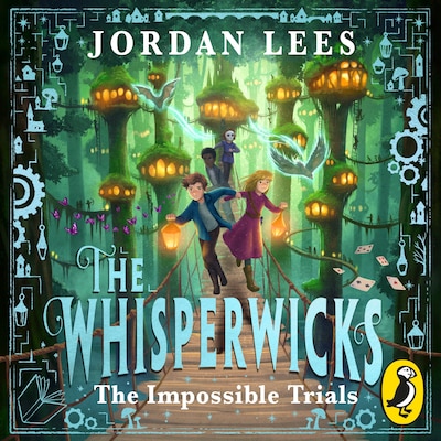 The Whisperwicks: The Impossible Trials – omslag til lydbogen af Jordan Lees