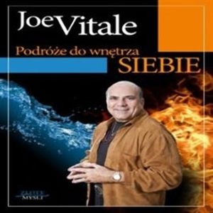 Podróże do wnętrza siebie – okładka audiobooka, autor Joe Vitale