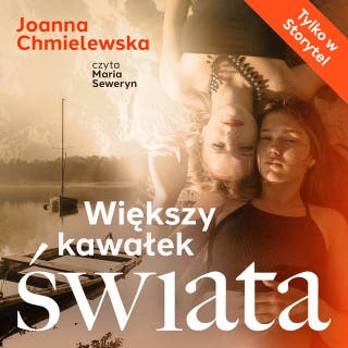 Większy kawałek świata – okładka audiobooka, autor Joanna Chmielewska