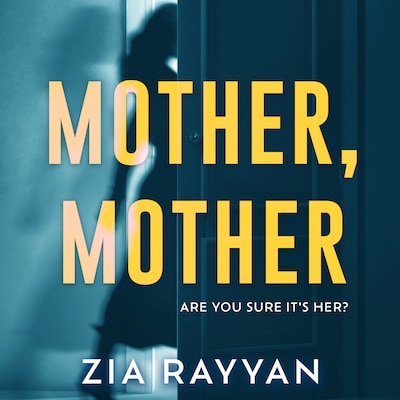 Mother, Mother – omslag til lydbogen af Zia Rayyan