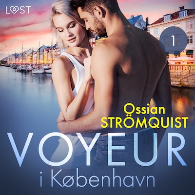 Voyeur i København 1 – erotisk novelle – omslag til lydbogen af Ossian Strömquist