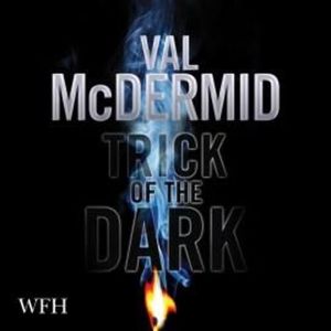 Trick of the Dark – okładka audiobooka, autor Val McDermid