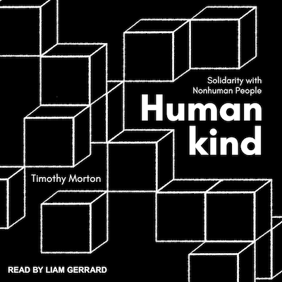 Humankind – omslag til lydbogen af Timothy Morton