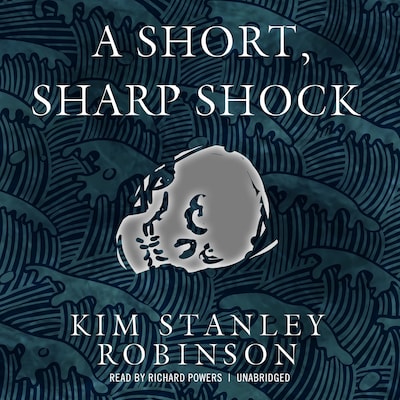 A Short, Sharp Shock – omslag til lydbogen af Kim Stanley Robinson