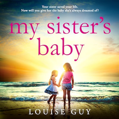 My Sister's Baby - The BRAND NEW completely gripping and heartbreaking book club pick from Louise Guy for 2024 (Unabridged)