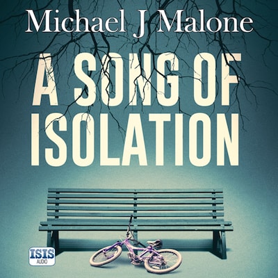 A Song of Isolation – omslag til lydbogen af Michael Malone