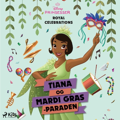 Disney Prinsesser - Tiana og Mardi Gras-paraden – omslag til lydbogen af Disney