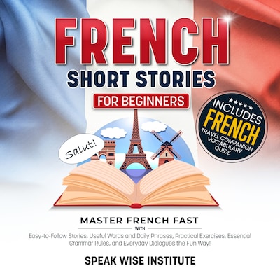 French Short Stories for Beginners – omslag til lydbogen af Speak Wise Institute