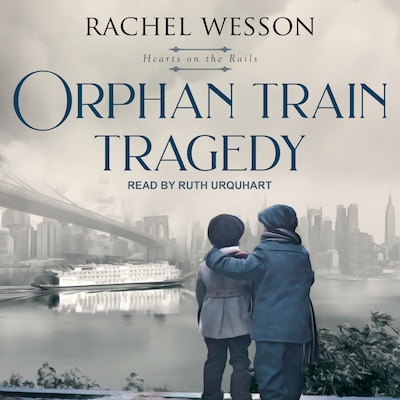 Orphan Train Tragedy – omslag til lydbogen af Rachel Wesson