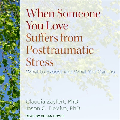 When Someone You Love Suffers from Posttraumatic Stress – omslag til lydbogen af Claudia Zayfert, PhD, Jason C. DeViva, PhD